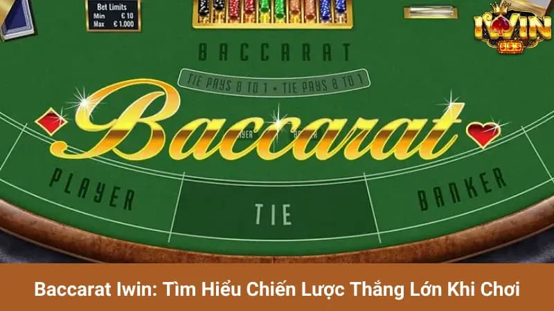Baccarat Iwin Baccarat Iwin Là Gì?