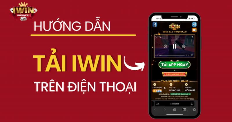 tải app Iwin Các tính năng nổi bật khi tải app Iwin