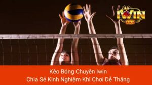 Kèo Bóng Chuyền Iwin
